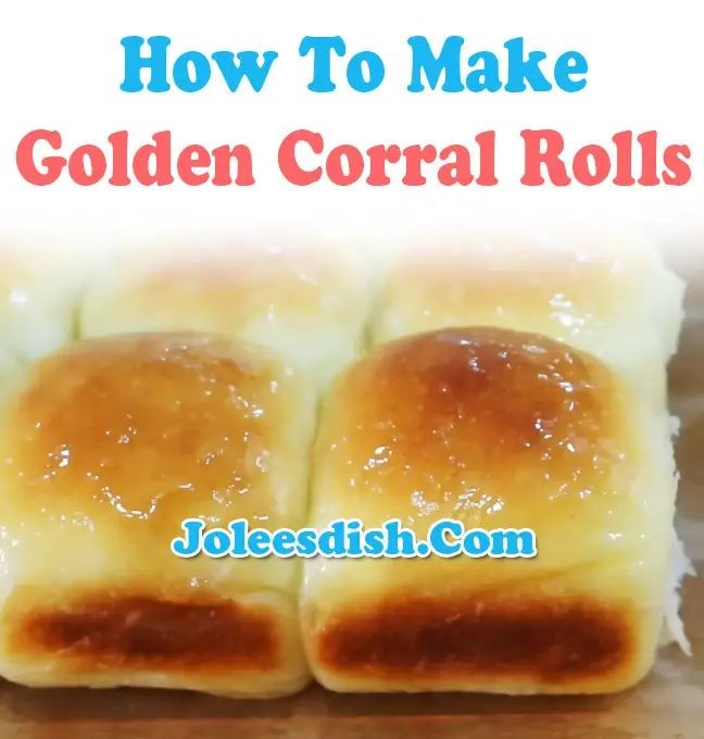 18 Fluffy Golden Corral Rolls Copycat Recipes